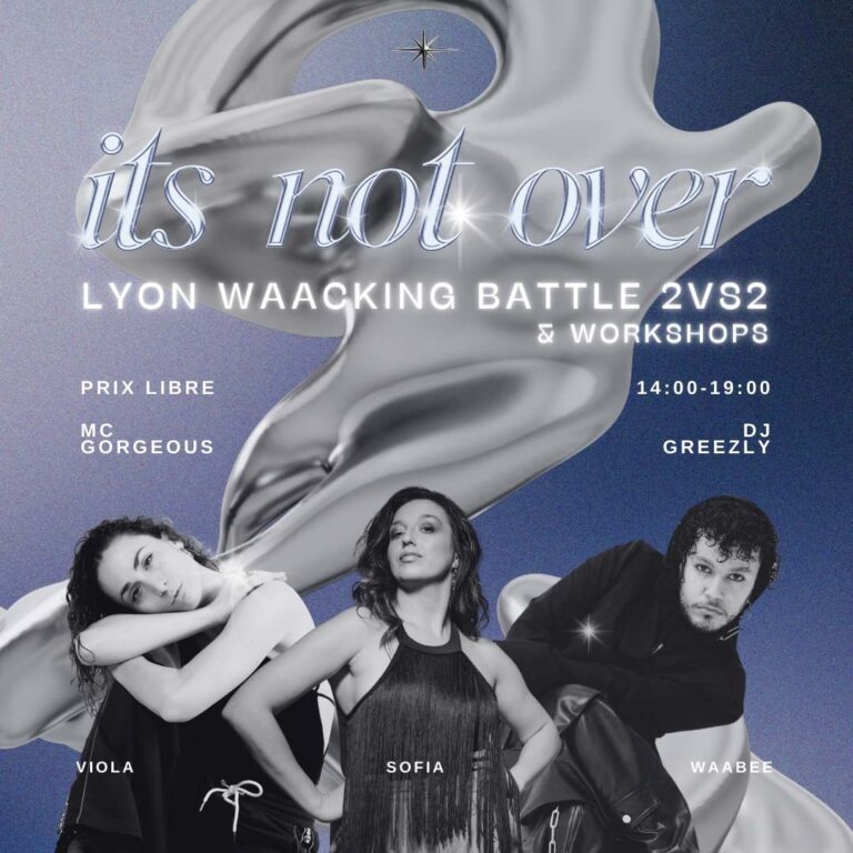 Lyon Waacking Project : It’s not over battle
