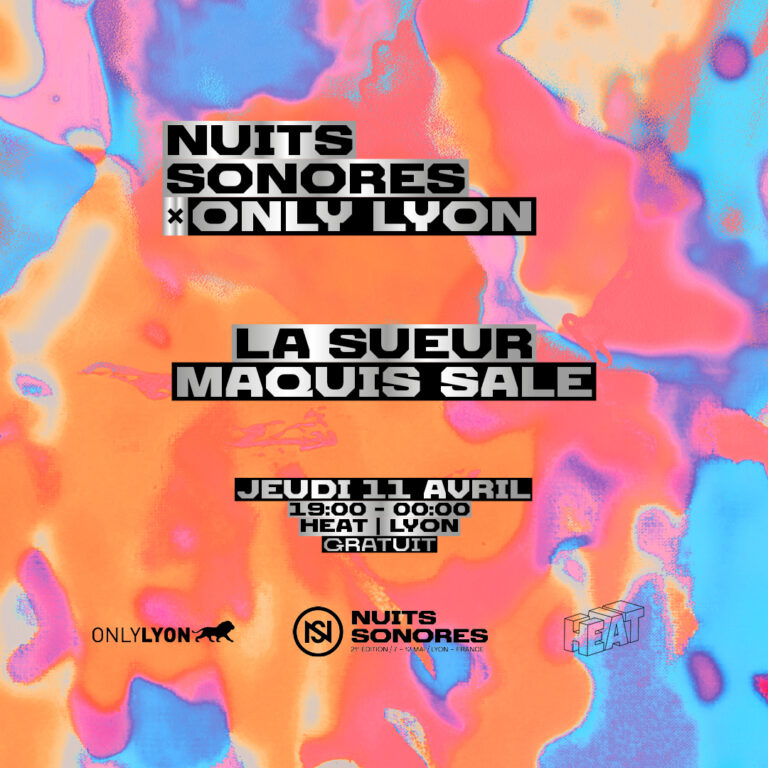 Nuits sonores x Only Lyon