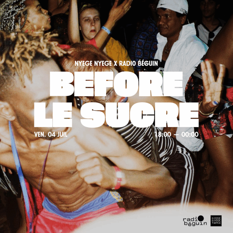 Before Le Sucre : Nyege Nyege x Radio Béguin