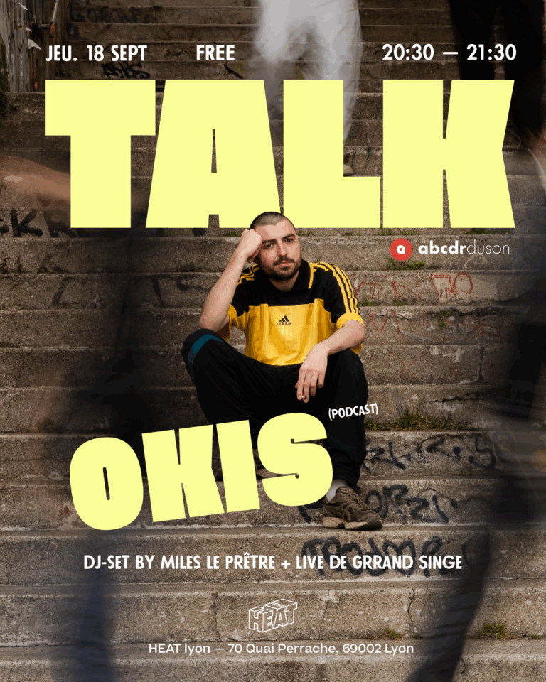 TALK Abcdr du son : Okis + dj sets by Miles & GrrandSinge